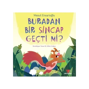 Vera Çocuk Buradan Bir Sincap Geçti mi? - Mesut Ensarioğlu
