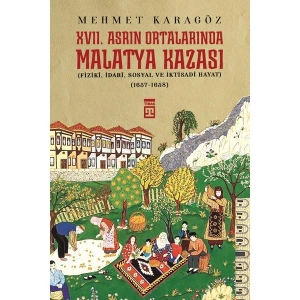 Xvıı. Asrın Ortalarında Malatya Kazası - Mehmet Karagöz