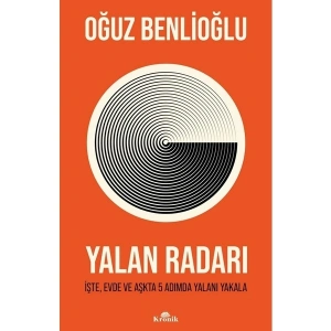 Yalan Radarı: İşte, Evde ve Aşkta 5 Adımda Yalanı Yakala - Oğuz Benlioğlu