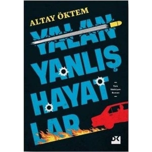 Yalan Yanlış Hayatlar - Altay Öktem