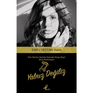 Yalnız Değiliz - Ebru Destan