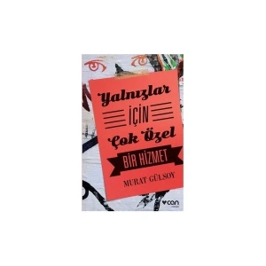 Yalnızlar İçin Çok Özel Bir Hizmet - Murat Gülsoy