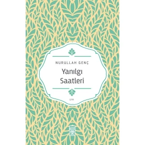 Yanılgı Saatleri - Nurullah Genç