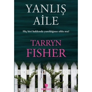 Yanlış Aile - Tarryn Fisher