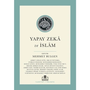 Yapay Zeka ve İslam - Mehmet Bülgen