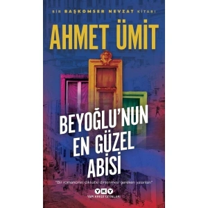 Yapı Kredi Yayınları Ahmet Ümit Beyoğlunun En Güzel Abisi Ciltsiz Kitap Yapı Kredi Kültür Sanat Yayıncılık 456 Sayfa