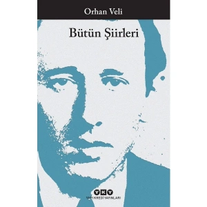 Yapı Kredi Yayınları Bütün Şiirleri - Orhan Veli Kanık Ciltsiz 248 Sayfa Eser