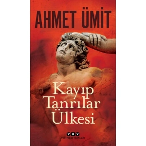 Yapı Kredi Yayınları Kayıp Tanrılar Ülkesi - Ahmet Ümit