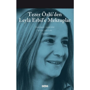 Yapı Kredi Yayınları Tezer Özlüden Leyla Erbile Mektuplar - Yapı Kredi Kültür Sanat Yayıncılık Normal Boy Cilt Durumu