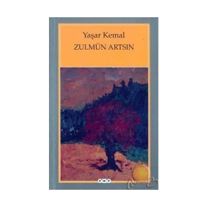Yapı Kredi Yayınları Zulmün Artsın - Yaşar Kemal Yapı Kredi Kültür Sanat Yayıncılık Normal Boy