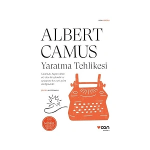 Yaratma Tehlikesi - Albert Camus