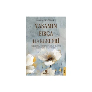 Yaşamın Fırça Darbeleri - Marianne Cronin