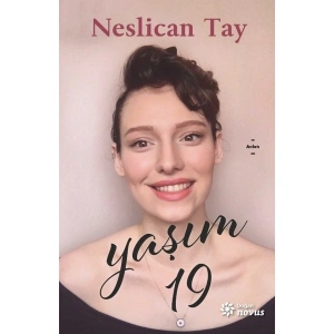 Yaşım 19 - Neslican Tay Ciltsiz Kitap 144 Sayfa Türkçe Edebiyat