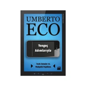 Yengeç Adımlarıyla, Sıcak Savaşlar ve Medyatik Popülizm - Umberto Eco