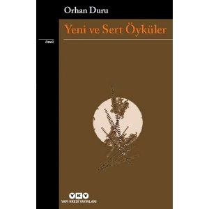 Yeni ve Sert Öyküler - Orhan Duru