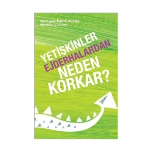 Yetişkinler Ejderhalardan Neden Korkar - İshak Reyna