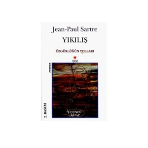 Yıkılış Özgürlüğün Yolları - 3 - Jean-Paul Sartre