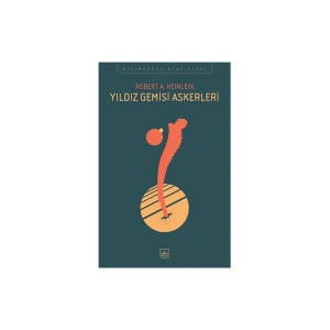Yıldız Gemisi Askerleri - Robert A. Heinlein