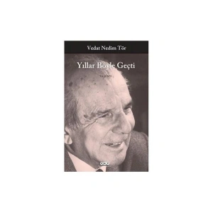 Yıllar Böyle Geçti - Vedat Nedim Tör