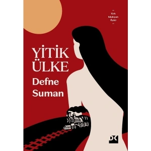 Yitik Ülke - Defne Suman