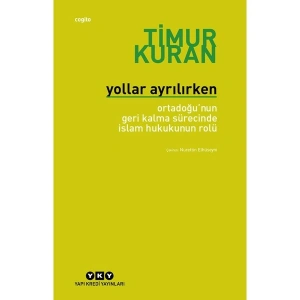 Yollar Ayrılırken-Timur Kuran
