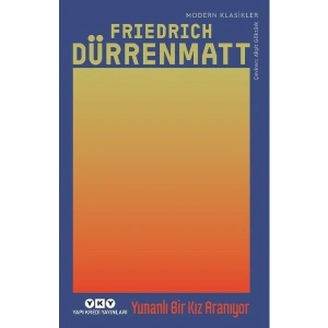 Yunanlı Bir Kız Aranıyor - Friedrich Dürrenmatt