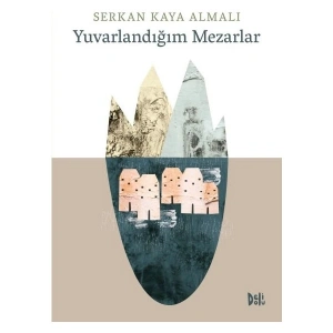 Yuvarlandığım Mezarlar