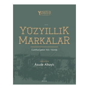 Yüzyıllık Markalar - Âsude Alkaylı
