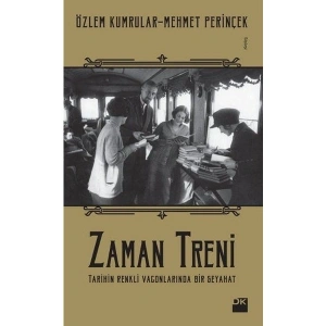 Zaman Treni - Özlem Kumrular - Mehmet Perinçek