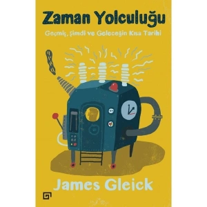 Zaman Yolculuğu - James Gleick