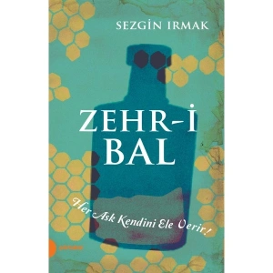 Zehr-İ Bal-Sezgin Irmak