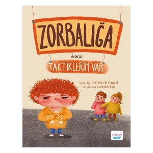 Zorbalığa Karşı Taktiklerim Var - Saniye Bencik Kangal