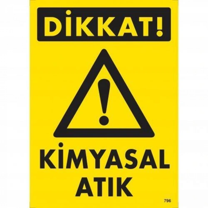 Dikkat Kimyasal Atık Uyarı Levhası 25x35 KOD:796