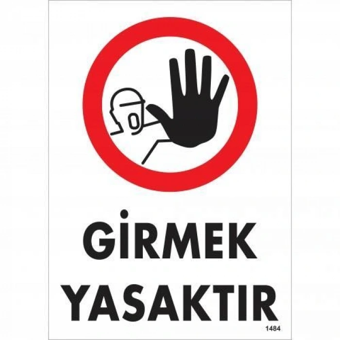 Girmek Yasaktır Uyarı Levhası 25x35 KOD:1484