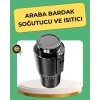 Isıtma Soğutma Özellikli Araç Bardaklığı Çakmak Girişli Akıllı
