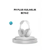 P9 Pro Plus Bluetooth Kulak Üstü Kulaklık –Gürültü Engelleme ve 5 Saat Dinleme Süresi