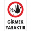 Girmek Yasaktır Uyarı Levhası 25x35 KOD:1484