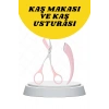 Kavisli Kaş Düzeltici Seti Kaş Makası ve Kaş Usturası Paslanmaz Çelik Bıçaklı