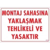 Montaj Sahası Uyarı Levhası 25x35 KOD:422