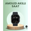 Ultra Akıllı Saat AMOLED Display 15 Gün Dayanıklı Batarya