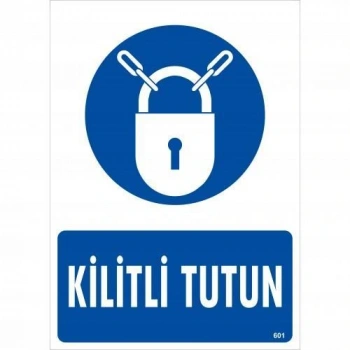 Kilitli Tutun Uyarı Levhası 25x35 KOD:601