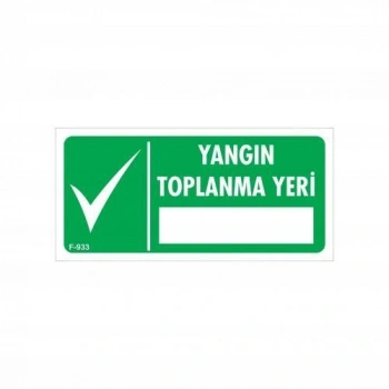 Yangın Toplanma Yeri Uyarı Levhası 17,5x25 KOD:933