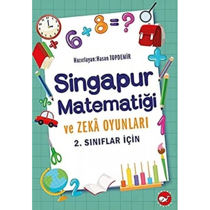 2. Sınıflar İçin Singapur Matematiği ve Zeka Oyunları