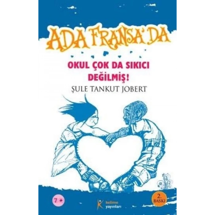 Ada Fransa’da - Okul Çok da Sıkıcı Değilmiş