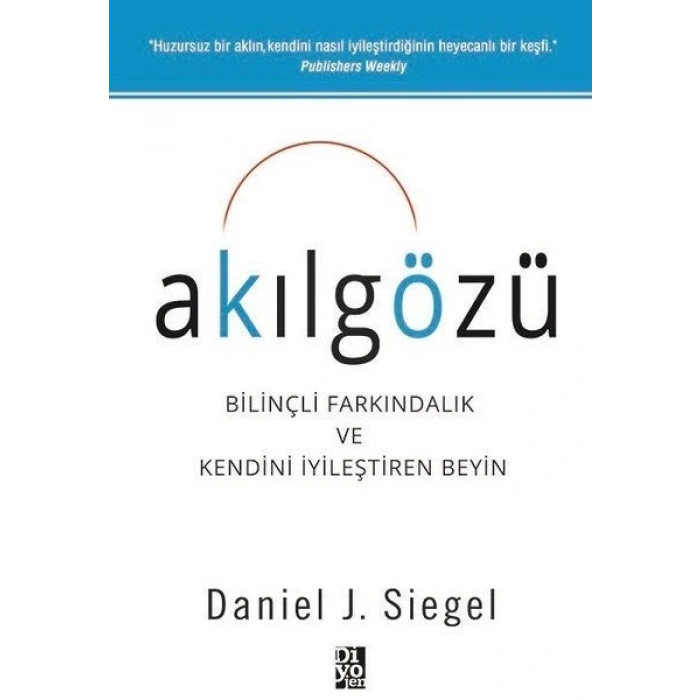 Akılgözü - Bilinçli Farkındalık ve Kendini İyileştiren Beyin