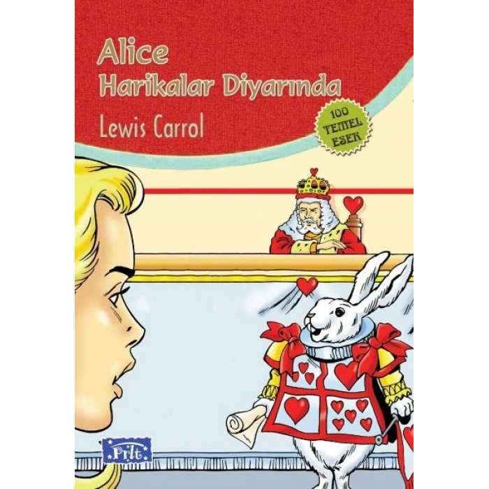 Alice Harikalar Diyarında (100 Temel Eser - İlköğretim)
