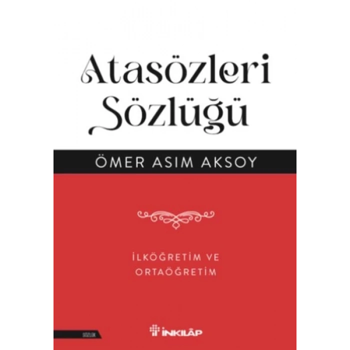 Atasözleri Sözlüğü - İlköğretim  ve Ortaöğretim