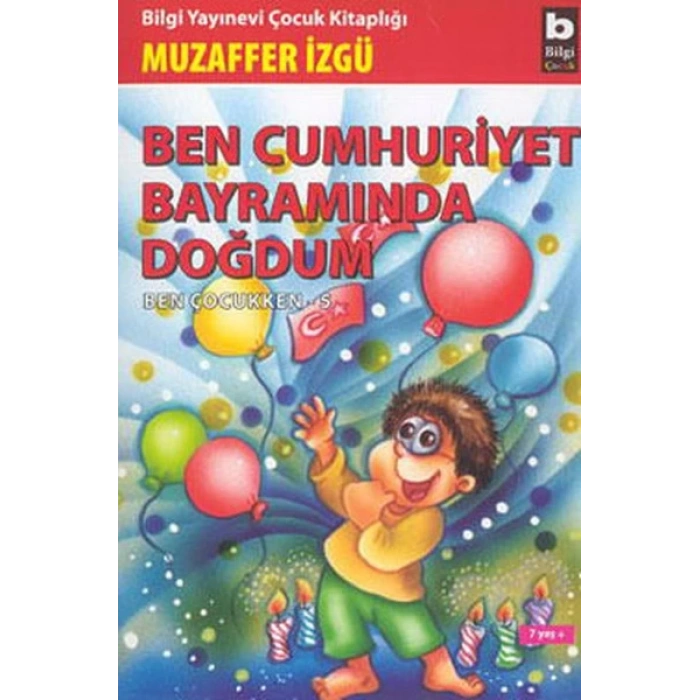Ben Cumhuriyet Bayramında Doğdum,  Ben Çocukken 5