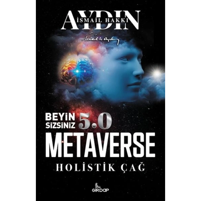 Beyin Sizsiniz 5.0 - Metaverse  Holistik Çağ
