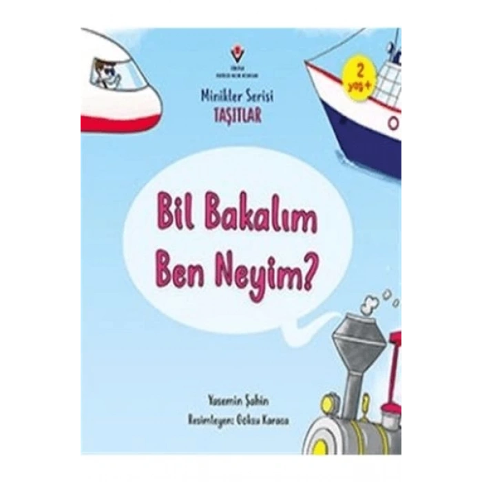 Bil Bakalım Ben Neyim? - Minikler Serisi Taşıtlar